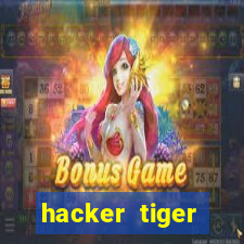 hacker tiger fortune gratis